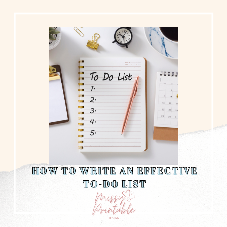 How to Write an Effective To-Do List - MissyPrintableDesign