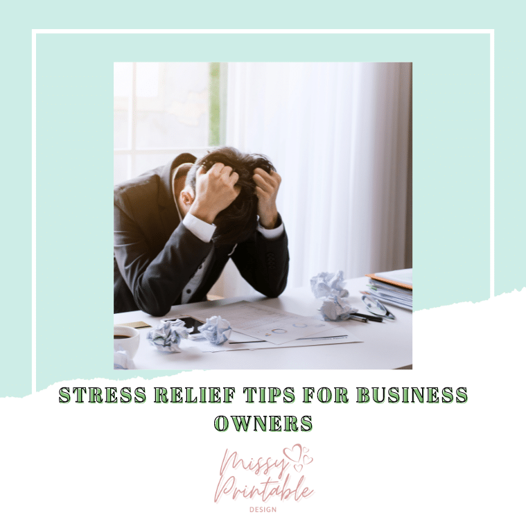 Stress Relief Tips For Business Owners - Missy Printable Design - Fun ...